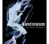 Kontinuum No Need to Reason (Vinyl LP) 12" Album