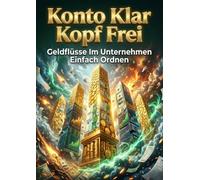 Konto Klar Kopf Frei: Geldflüsse Im Unternehmen Einfach Ordnen