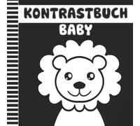 Kontrastbuch Baby: Schwarz Weiß Buch Baby | Erstes Bilderbuch zur visuellen Stimulation für Neugeborene, ab 0 Monate