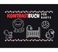 Kontrastbuch für Babys ab 0 Monate: Schwarz-weiße Motive zur visuellen Förderung von Neugeborenen & Babys