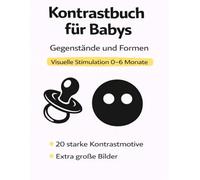Kontrastbuch für Babys: Gegenstände & Formen - Visuelle Stimulation für 0-6 Monate