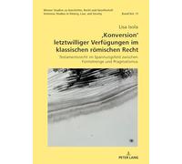 ,Konversion' letztwilliger Verfügungen im klassischen römischen Recht: Testamentsrecht im Spannungsfeld zwischen Formstrenge und Pragmatismus: 11