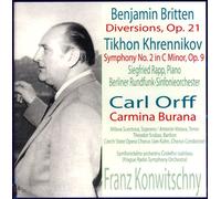 Konwitschny Conducts Britten: Diversions, Op.21; Khrennikov: Symphony 2 and Orff: Carmina Burana (1951-57)