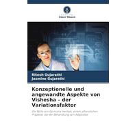 Konzeptionelle und angewandte Aspekte von Vishesha - der Variationsfaktor: Die Rolle von Gomutra Haritaki, einem pflanzlichen Präparat, bei der Behandlung von Adipositas