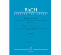 Konzert für Cembalo, Flöte, Violine, Streicher und Basso continuo a-Moll BWV 1044 "Tripelkonzert". Partitur, Urtextausgabe. BÄRENREITER URTEXT