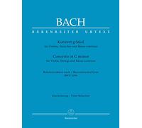 Konzert für Violine, Streicher und Basso continuo g-Moll (Rekonstruktion nach BWV 1056). Klavierauszug, Stimme, Urtextausgabe. BÄRENREITER URTEXT