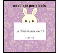 KOOKIE ET LA CHASSE AUX ŒUFS