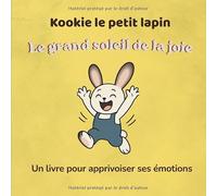 Kookie Le Petit Lapin: Le grand soleil de la joie