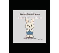 Kookie Le Petit Lapin: Le Petit Nuage de Tristesse