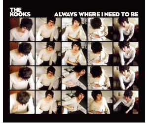 Kooks, The - Always Where I Need to..
