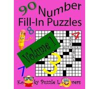 Kooky Puzzle Lovers Number Fill-In Puzzles, Volume 1, 90 Puzzles (Tascabile)