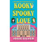 Kooky Spooky Love: A Melody Bittersweet Novel