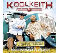 Kool Keith, Kutmasta Kurt - Diesel Truckers by Kool Keith, Kutmasta Kurt (2004) Audio CD