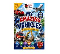 Kool Kidz My Amazing Vehicles 10 - 12 Years: Learn About all Types of Vehicles