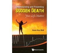 Koon Hou Mak Understanding And Preventing Sudden Death: Your (Copertina rigida)