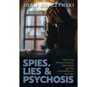 Kopczynski Spies, Lies & Psychosis (Tascabile)