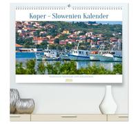 Koper - Slowenien Kalender (hochwertiger Premium Wandkalender 2026 DIN A2 quer), Kunstdruck in Hochglanz: Entdecken Sie die mediterrane Hafenstadt ... Liebhaber von Osteuropa. Mit Planer Funktion.
