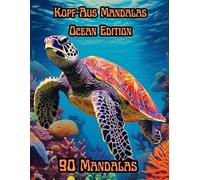 Kopf-Aus Mandalas Ocean Edition: 90 Mandalas für Erwachsene zum ausmalen, entspannen & loslassen. Mandalas gegen Depression, Ängste & Stress.
