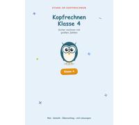 Kopfrechnen Klasse 4: Sicher rechnen mit großen Zahlen
