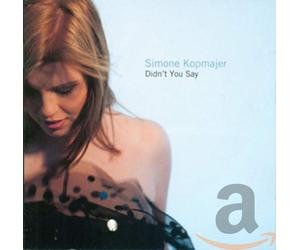 Kopmajer Simone - Didn'T You Say