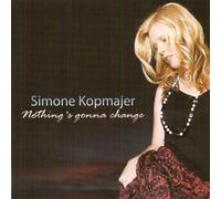 Kopmajer,Simone - Nothing'S Gonna Change