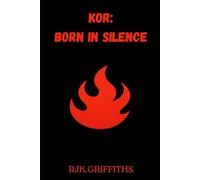 Kor: Born in Silence: 1