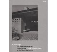Der Architektonische Einfluss Von Frank Lloyd Wright in Der Zentralschweiz