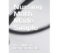 Kora Millard Ed Cne Nursing Math Made Simple (Tascabile)