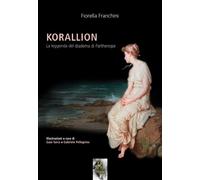 Korallion. La leggenda del diadema di Parthenope [Paperback] [Jun 10, 2025] Fran