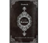 koran auf deutsch: Âyat-Al Kursî (der Thronvers) | koran deutsche übersetzung orginal | koran deutsch arabisch lautumschrift
