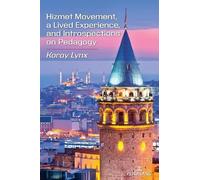 Koray Lynx Hizmet Movement, A Lived Experience, and Introspections o (Tascabile)