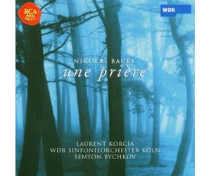 Korcia,Bychkov - Nicolas Bacri: une Priere