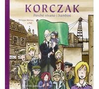 Korczak. Perché vivano i bambini - [Edizioni Junior]