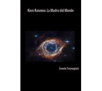 Kore kosmou. La madre del mondo