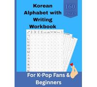 Korean Alphabet with Writing Workbook: A Step-by-Step Hangul Writing Practice for Beginners and K-Pop Fans