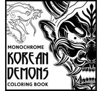 Korean Demons Monochrome Coloring Book: Mythical Creature Coloring Pages featuring Sacred Guardians, Legendary Beasts, and Bold Line Art for Adults to Relax and Create