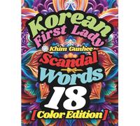 Korean First Lady Scandal Words 18: Full Color Edition