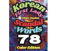 Korean First Lady Scandal Words 78: Full Color Edition