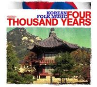 Korean Folk Music E Korean Folk Music: Four Thousand Years (Digitally Rema (CD)