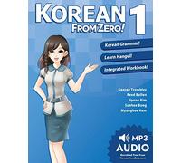 Korean From Zero! 1: Master the Korean Language and Hangul Writing System with Integrated Workbook and Online Course