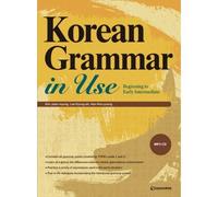 Korean Grammar in Use: Beginning to Early Intermediate