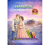 Korean Hanbok Coloring Book: 40+ Traditional Hanbok Designs, Royal Styles & Cultural Patterns for Kids & Adults