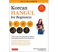 Korean Hangul for Beginners: Learn to Read, Write and Pronounce Korean; Plus Hundreds of Useful Words and Phrases!