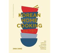 Korean Home Cooking (mini): 100 Authentic Everyday Recipes, from Bulgogi to Bibimbap