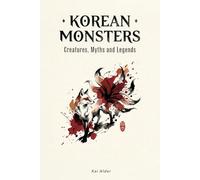 Korean Monsters: Creatures, Myths and Legends