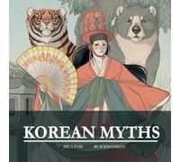 Korean Myths: the illustrated book