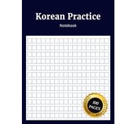Korean Practice Notebook: Simple Hangul Writing Practice Workbook with Grid Paper to Learn Korean Letters Characters and Improve Language Skills for Beginners Students and Learners