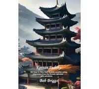 Korean Sudoku: 100 Easy to Very Hard Sudoku puzzles using characters from the Korean alphabet with solutions.