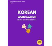 KOREAN WORD SEARCH:Sentence Patterns Edition: Large Print Puzzle Book for Beginners, Sentence Patterns, and Korean Language Learners