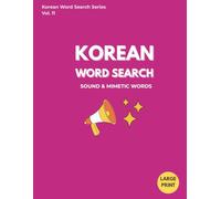 Korean Word Search: Sound & Mimetic Words: Large Print Puzzle Book for Beginners, Onomatopoeia & Real Korean Expressions